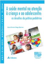Livro - A saúde mental na atenção a criança e ao adolescente Livro - A saúde mental na atenção a criança e ao adolescente