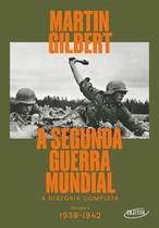 Livro A Segunda Guerra Mundial Vol.1 Martin Gilbert