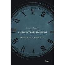 Livro - A segunda vida de brás cubas. A filosofia da arte de machado de assis Livro - A segunda vida de brás cubas. A filosofia da arte de machado de assis