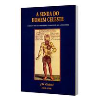 Livro - A Senda do Homem Celeste Livro - A Senda do Homem Celeste