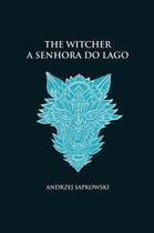 Livro - A senhora do lago - The Witcher - A saga do bruxo Geralt de Rívia (capa dura)