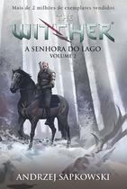 Livro - A Senhora do Lago - The Witcher - A saga do bruxo Geralt de Rívia (Capa game) - Livro 7 - Vol. 2