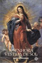 Livro - A Senhora Vestida De Sol Livro - A Senhora Vestida De Sol