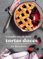 Livro - A simples arte de fazer tortas doces Livro - A simples arte de fazer tortas doces
