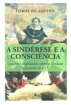 Livro - A Sindérese e a Consciência. Questões Disputadas Sobre a Verdade. Questões 16 e 17 Livro - A Sindérese e a Consciência. Questões Disputadas Sobre a Verdade. Questões 16 e 17
