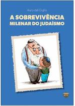 Livro A SOBREVIVÊNCIA MILENAR DO JUDAÍSMO
