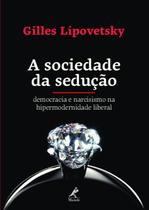 Livro - A sociedade da sedução Livro - A sociedade da sedução