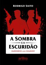 Livro - A Sombra e a Escuridão