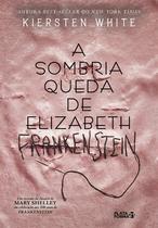 Livro - A sombria queda de Elizabeth Frankeinsten