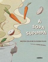 Livro - A sopa supimpa Livro - A sopa supimpa