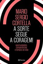 Livro - A sorte segue a coragem !