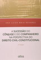 Livro - A Sucessão Do Cônjuge E Do Companheiro Na Perspectiva Do Direito Civil-Constitucional
