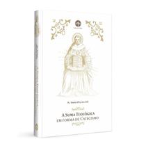Livro A Suma Teológica em Forma de Catecismo - Padre Tomás Pègues O.P.