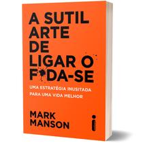 Livro - A sutil arte de ligar o f*da-se Livro - A sutil arte de ligar o f*da-se