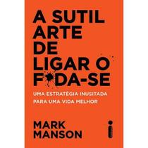 Livro - A sutil arte de ligar o f*da-se