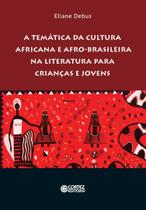 Livro - A temática da cultura africana e afro-brasileira na literatura para crianças e jovens