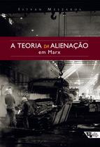 Livro - A teoria da alienação em Marx