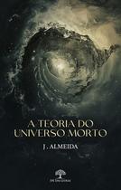 Livro - A Teoria do Universo Morto Livro - A Teoria do Universo Morto