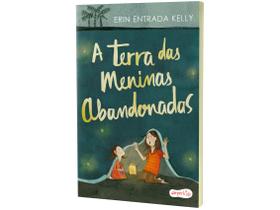 Livro A Terra das Meninas Abandonadas Erin Kelly