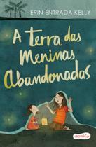 Livro - A terra das meninas abandonadas | Tradução altamente recomendável FNLIJ 2024 Livro - A terra das meninas abandonadas | Tradução altamente recomendável FNLIJ 2024