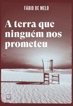 Livro - A terra que ninguém nos prometeu Livro - A terra que ninguém nos prometeu