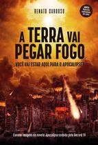 Livro - A Terra Vai Pegar Fogo