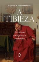 Livro - A Tibieza: Seus Sinais, Conseqüências E Remédios