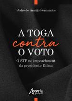 Livro - A toga contra o voto Livro - A toga contra o voto
