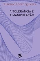 Livro A Tolerância e a Manipulação