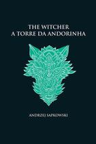 Livro - A torre da andorinha - The Witcher - A saga do bruxo Geralt de Rívia (capa dura)