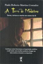 Livro - A Torre de Madalena: Terror, tortura e morte em nome da fé Livro - A Torre de Madalena: Terror, tortura e morte em nome da fé