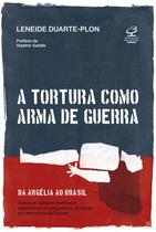 Livro - A tortura como arma de guerra Livro - A tortura como arma de guerra