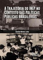 Livro - A trajetória do inep no contexto das públicas brasileiras Livro - A trajetória do inep no contexto das públicas brasileiras