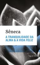 Livro - A tranquilidade da alma & A vida feliz - Ed. Bolso Livro - A tranquilidade da alma & A vida feliz - Ed. Bolso