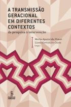 Livro - A transmissão geracional em diferentes contextos Livro - A transmissão geracional em diferentes contextos