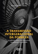 Livro - A Transmissão Intergeracional da Pobreza