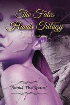 Livro A Trilogia Fates Hands: The Spare - Livro 1