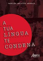 Livro - A tua língua te condena