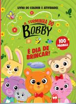Livro - A Turminha do Bobby - É dia de Brincar!