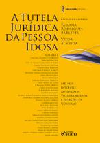 Livro - A Tutela Jurídica da Pessoa Idosa - 2ª ED - 2023