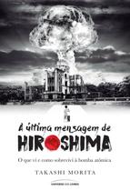 Livro - A última mensagem de Hiroshima Livro - A última mensagem de Hiroshima