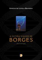Livro - A última viagem de Borges - uma evocação Livro - A última viagem de Borges - uma evocação
