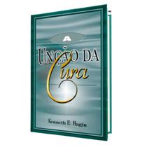 Livro A Unção da Cura Kenneth Hagin - Graça Editorial