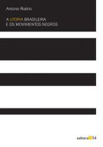 Livro - A utopia brasileira e os movimentos negros