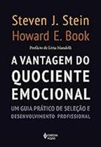 Livro A Vantagem do Quociente Emocional (Steven J. Stein e Howard E. Book)
