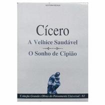 Livro A Velhice Saudável - O Sonho de Cipião - Cicero