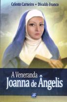 Livro - A Veneranda Joanna de Ângelis Livro - A Veneranda Joanna de Ângelis