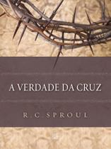 Livro - A Verdade da Cruz Livro - A Verdade da Cruz