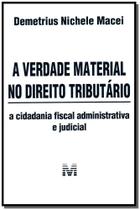 Livro - A verdade material no direito tributário - 1 ed./2013 Livro - A verdade material no direito tributário - 1 ed./2013