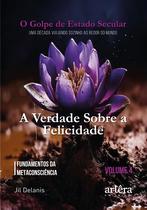 Livro - A Verdade Sobre a Felicidade